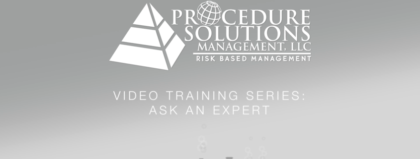 Procedure Solutions Management: Video Training Series: Ask An Expert